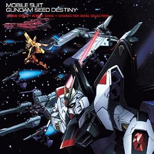 Mobile Suit Gundam Seed Destiny Theme Song, Insert Song & Character Song Collection