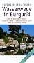 Wasserwege in Burgund: Canal de Bourgogne, Sa�ne, Canal du Centre, Canal lat�ral � la Loire, Canal du Nivernais, Yonne