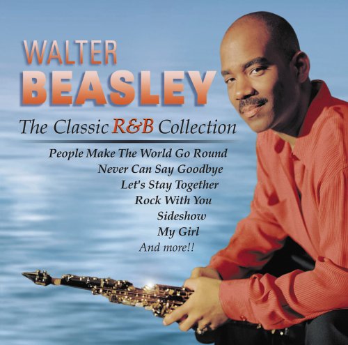 Walter Beasley - The Classic R&B Collection - Zortam Music