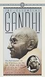 Essential Gandhi; An Anthology of His Writings on His Life, Work and Ideas