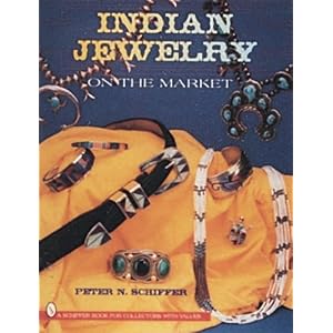 Indian Jewelry on the Market (A Schiffer Book for Collectors) by Peter N. Schiffer