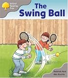 Oxford Reading Tree: Stage 1 Biff and Chip Storybooks: the Swing Ball (Oxford Reading Tree)