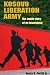 Kosovo Liberation Army: The Inside Story of an Insurgency