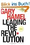 Leading the Revolution: How to Thrive in Turbulent Times by Making Innovation a Way of Life