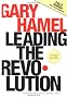 Leading the Revolution: How to Thrive in Turbulent Times by Making Innovation a Way of Life