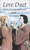 Love Duet: Desire, Destiny and Death