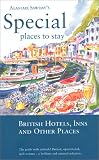 Travel : Alastair Sawday's British Hotels, Inns, and Other Places (Alastair Sawday's Special Places to Stay British Hotels, Inns, & Other Places)