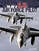 To Be a U.S. Air Force Pilot (To Be A)