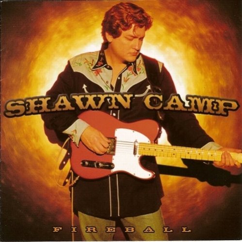 Shawn Camp - Fireball - Zortam Music