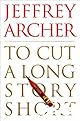 To Cut a Long Story Short