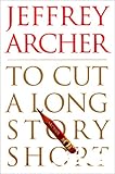 To Cut a Long Story Short