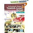 An Economic History of Twentieth-Century Europe: Economic Regimes from Laissez-Faire to Globalization by Ivan T. Berend