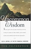 Uncommon Wisdom: Live a Joyful Life With Financial Success