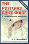 The Postcard Price Guide, 3rd Edition, A Comprehensive Reference