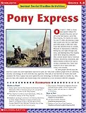Pony Express: Grades 4-8 (Instant Social Studies Activities)