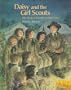 Daisy and the Girl Scouts: The Story of Juliette Gordon Low