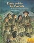 Daisy and the Girl Scouts: The Story of Juliette Gordon Low