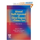 Advanced Health Assessment and Clinical Diagnosis in Primary Care by Joyce E. Dains DrPH JD RN FNP BC NAP, Linda Ciofu Baumann PhD APRN BC FAAN, and Pamela Scheibel RN MSN CPNP