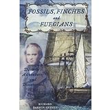 Fossils, Finches, and Fuegians: Darwin's Adventures and Discoveries on the Beagle