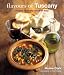 Flavours of Tuscany: Recipes from the Heart of Italy