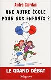 Une autre école pour nos enfants ? Une autre école pour nos enfants ?