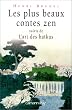Les plus beaux contes zen: Suivis de L'art des ha�kus