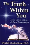 The Truth Within You: Faith, Gnostic Visions, and Christ Consciousness