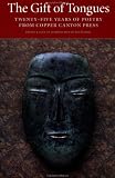 The Gift Of Tongues : Twenty-five Years Of Poetry From Copper Canyon Press