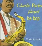 Charlie Parker Played Be Bop (4 Books and 1 CD Set)