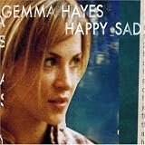 Gemma Hayes -  Happy Sad, Pt. 1