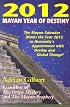 2012: Mayan Year of Destiny