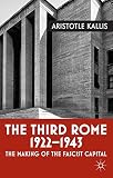 The Third Rome, 1922-43 : the making of the Fascist capital