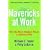 Mavericks at Work: Why the Most Original Minds in Business Win