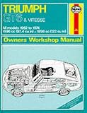 Triumph GT6 and Vitesse Owner's Workshop Manual (Classic Reprint Series: Owner's Workshop Manual)