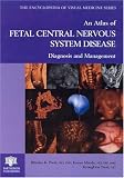 An Atlas of Fetal Central Nervous System Disease: Diagnosis and Management (Encyclopedia of Visual Medicine Series) Ritsuko K., M.D. Pooh Informa Healthcare