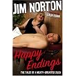 Happy Endings: The Tales of a Meaty-Breasted Zilc ~ Jim Norton