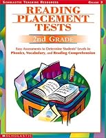 Reading Placement Tests: Easy Assessments to Determine Students' Levels in Phonics, Vocabulary, and Reading Comprehension : 2nd Grade (Scholastic Teaching Strategies)