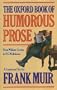 The Oxford Book of Humorous Prose: From William Caxton to P.G. Wodehouse