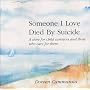Someone I Love Died by Suicide: A Story for Child Survivors and Those Who Care for Them