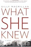 What She Knew: A Novel