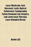 51PAJswwPRL. SL160  Laser Medicine: Hair Removal, Lasik, Optical Coherence Tomography, Tattoo Removal, Eye Surgery, Low Level Laser Therapy, Laser Blended Vision Reviews