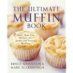 The Ultimate Muffin Book: More Than 600 Recipes for Sweet and Savory Muffins book cover