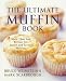 Price Comparison : The Ultimate Muffin Book: More Than 600 Recipes for Sweet and Savory Muffins
