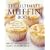 The Ultimate Muffin Book: More Than 600 Recipes for Sweet and Savory Muffins