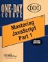 Mastering JavaScript: Part 1 One-Day Course