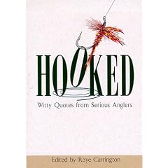Hooked: Witty Quotes from Serious Anglers