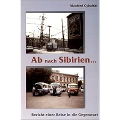 Ab nach Sibirien. Bericht einer Reise in die Gegenwart (Taschenbuch)
