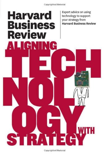 Textbook - Harvard Business Review on Aligning Technology with Strategy (Harvard Business Review Paperback Series)