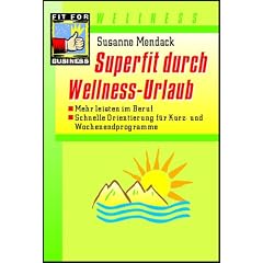 Superfit durch Wellness-Urlaub.