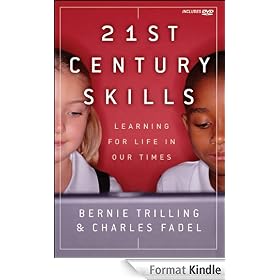 21st Century Skills: Learning for Life in Our Times